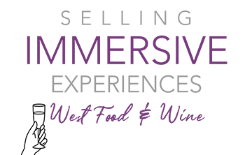 Selling Immersive Experiences: West Food & Wine (Part 1 of 3)
